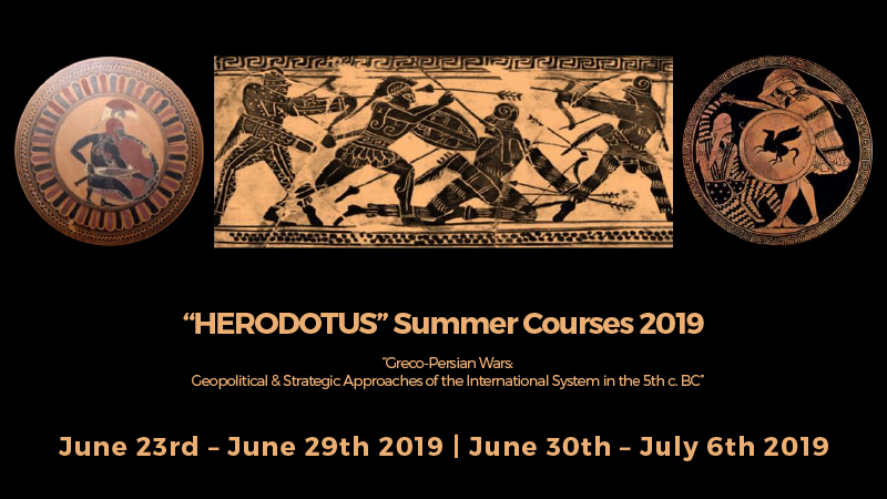 “HERODOTUS” Summer Courses 2019 – “Greco-Persian Wars: Geopolitical & Strategic Approaches of the International System in the 5th c. BC”